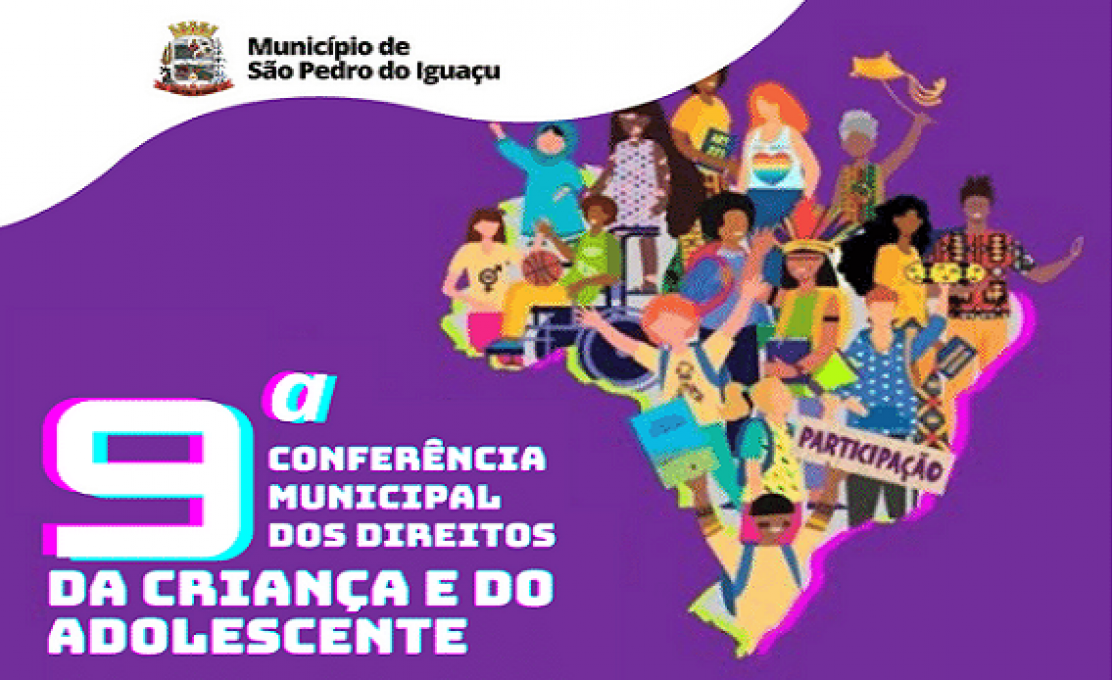 9ª Conferência Municipal dos Direitos da Criança e do Adolescente.