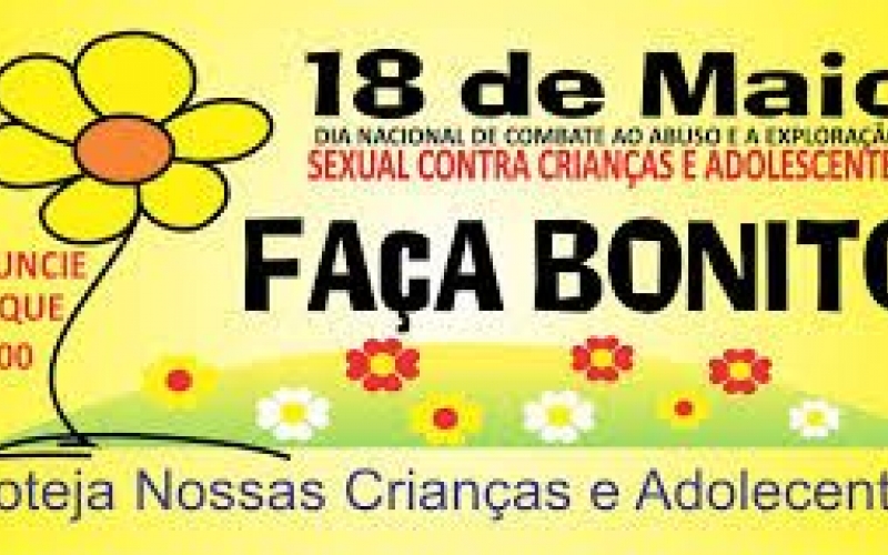 18 de Maio - Dia Nacional de Combate ao Abuso e à Exploração Sexual de Crianças e Adolescentes