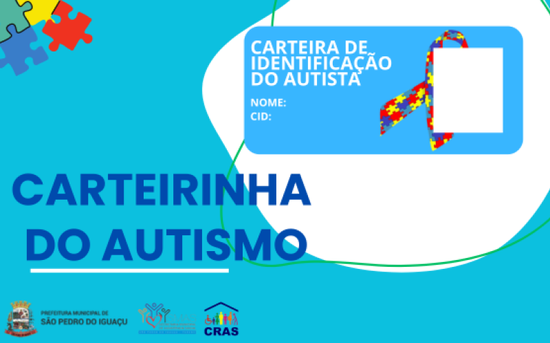 Secretaria de Assistência Social divulga orientações para solicitação da Carteira de Identificação do Autista.